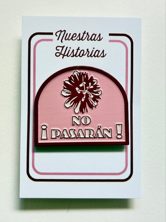 1.5 inch emanel pin with passion flower and words "no pasarán" 